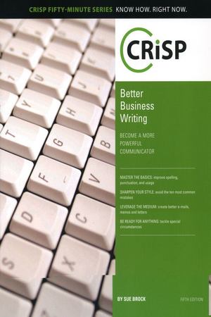 Better Business Writing, Fifth Edition Better Business Writing, Fifth Edition