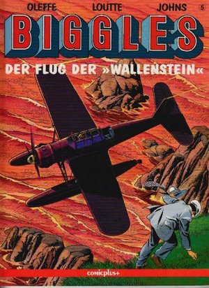 Biggles. Comic: Biggles, Bd.5, Der Flug der 'Wallenstein' Biggles. Comic: Biggles, Bd.5, Der Flug der 'Wallenstein'