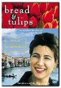 Bread and Tulips Bread and Tulips
