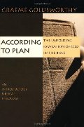 According to Plan: The Unfolding Revelation of God in the Bible According to Plan: The Unfolding Revelation of God in the Bible