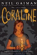 Coraline: The Graphic Novel Coraline: The Graphic Novel
