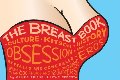 Breast Book: An Intimate and Curious History, The Breast Book: An Intimate and Curious History, The