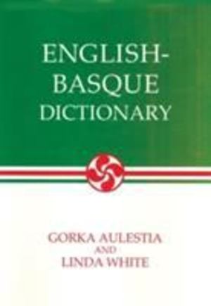 Basque-English, English-Basque Dictionary Basque-English, English-Basque Dictionary
