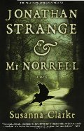 Jonathan Strange & Mr. Norrell: A Novel Jonathan Strange & Mr. Norrell: A Novel