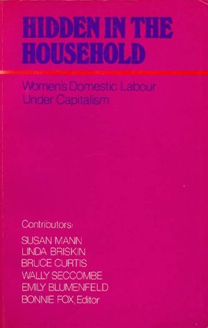 Hidden in the household: Women's domestic labour under capitalism Hidden in the household: Women's domestic labour under capitalism