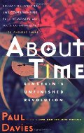 About Time: Einstein's Unfinished Revolution About Time: Einstein's Unfinished Revolution