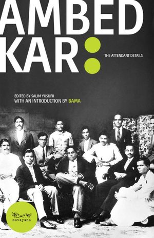 Ambedkar: The Attendant Details Ambedkar: The Attendant Details