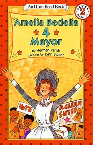 Amelia Bedelia 4 Mayor (I Can Read Book) Amelia Bedelia 4 Mayor (I Can Read Book)