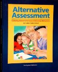 Alternative Assessment: Evaluating Student Performance in Elementary Mathematics Alternative Assessment: Evaluating Student Performance in Elementary Mathematics