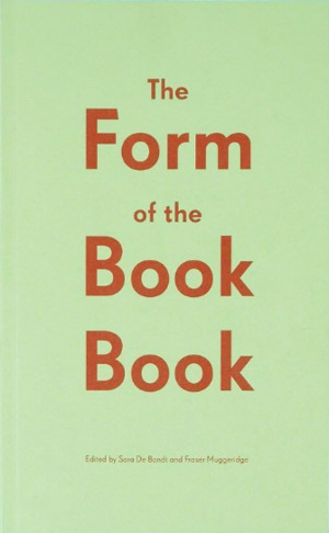 Form of the Book Book, The Form of the Book Book, The