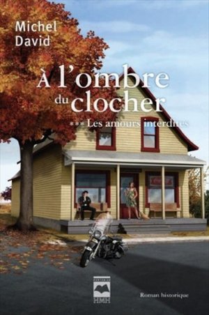 À l'ombre du clocher Tome 3 Les amours interdites À l'ombre du clocher Tome 3 Les amours interdites