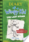 Diary of a Wimpy Kid: The Last Straw Diary of a Wimpy Kid: The Last Straw