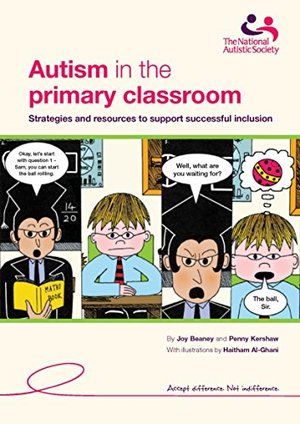 Autism in the Primary Classroom: Strategies and Resources to Support Successful Inclusion Autism in the Primary Classroom: Strategies and Resources to Support Successful Inclusion