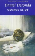 Daniel Deronda (Wordsworth Classics) Daniel Deronda (Wordsworth Classics)
