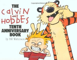 Calvin and Hobbes Tenth Anniversary Book, The Calvin and Hobbes Tenth Anniversary Book, The