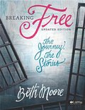 Breaking Free: The Journey, The Stories Breaking Free: The Journey, The Stories