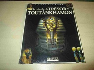 À la recherche du trésor de Toutânkhamon (Passion de l'Égypte) À la recherche du trésor de Toutânkhamon (Passion de l'Égypte)