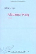 Alabama Song - Prix Goncourt 2007 Alabama Song - Prix Goncourt 2007