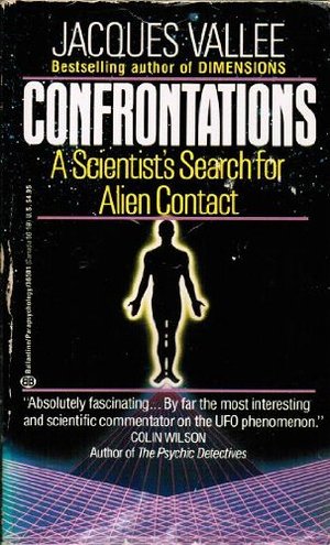 Confrontations:A Scientist's Search for Alien Contact Confrontations:A Scientist's Search for Alien Contact