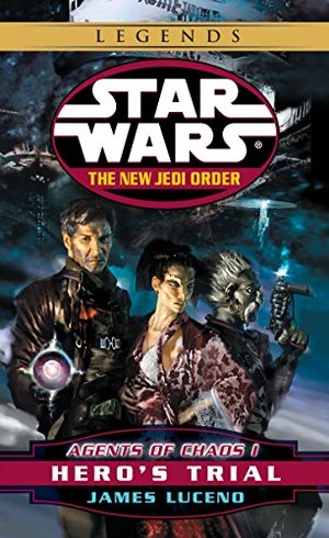 Agents of Chaos I: Hero's Trial (Star Wars: the New Jedi Order, Book 4) Agents of Chaos I: Hero's Trial (Star Wars: the New Jedi Order, Book 4)