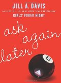 Ask Again Later: A Novel Ask Again Later: A Novel