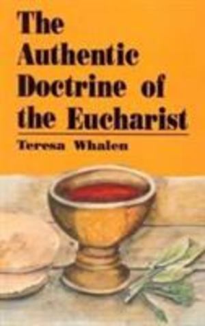 Authentic Doctrine of the Eucharist, The Authentic Doctrine of the Eucharist, The