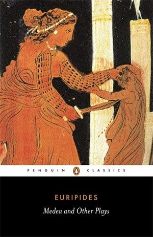 Medea and Other Plays Medea and Other Plays