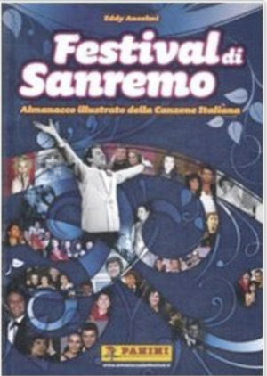 Festival di Sanremo: Almanacco illustrato della Canzone Italiana Festival di Sanremo: Almanacco illustrato della Canzone Italiana