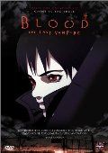 Blood - The Last Vampire Blood - The Last Vampire