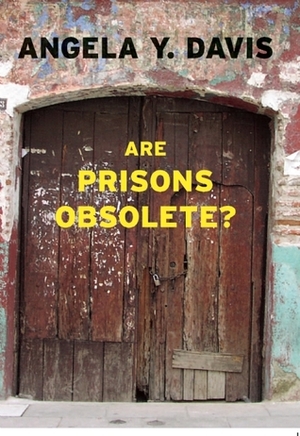 Are Prisons Obsolete? Are Prisons Obsolete?