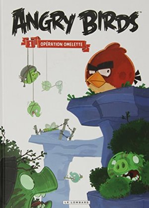 Angry birds 01 : Opération omelette Angry birds 01 : Opération omelette