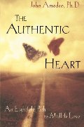 Authentic Heart : An Eightfold Path to Midlife Love, The Authentic Heart : An Eightfold Path to Midlife Love, The
