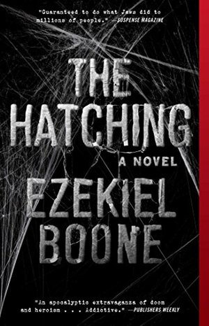 Hatching: A Novel (The Hatching Series), The Hatching: A Novel (The Hatching Series), The