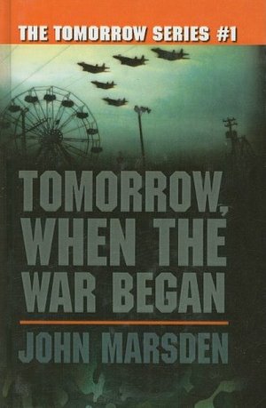 Tomorrow, When the War Began (Tomorrow (Prebound)) Tomorrow, When the War Began (Tomorrow (Prebound))