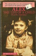 Alex: The Life of a Child (Signet) Alex: The Life of a Child (Signet)