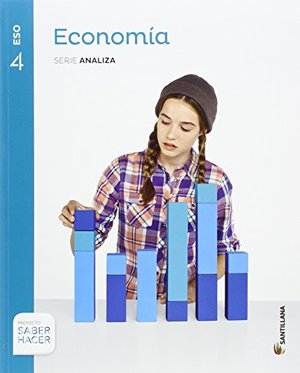 ECONOMIA SERIE ANALIZA 4 ESO SABER HACER - 9788468028354 ECONOMIA SERIE ANALIZA 4 ESO SABER HACER - 9788468028354