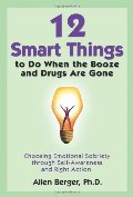 12 Smart Things to do When the Booze and Drugs are Gone 12 Smart Things to do When the Booze and Drugs are Gone