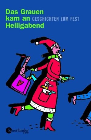 Das Grauen kam an Heiligabend: Geschichten zum Fest Das Grauen kam an Heiligabend: Geschichten zum Fest