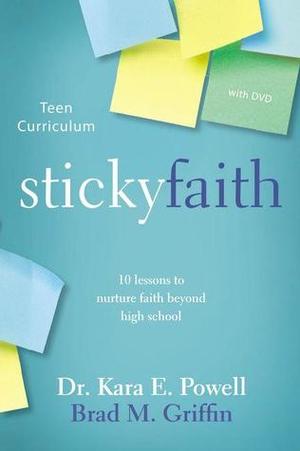Sticky Faith Teen Curriculum with DVD: 10 Lessons to Nurture Faith Beyond High School Sticky Faith Teen Curriculum with DVD: 10 Lessons to Nurture Faith Beyond High School