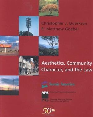 Aesthetics, Community Character, and the Law Aesthetics, Community Character, and the Law