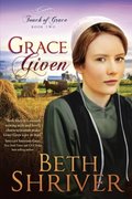 Grace Given (Touch of Grace) Grace Given (Touch of Grace)