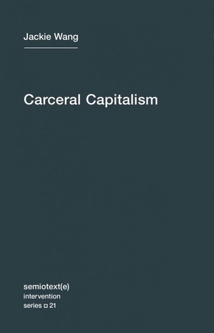 Carceral Capitalism Carceral Capitalism
