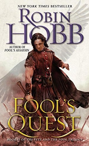 Fool's Quest: Book II of the Fitz and the Fool trilogy Fool's Quest: Book II of the Fitz and the Fool trilogy