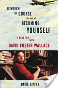 Although Of Course You End Up Becoming Yourself Although Of Course You End Up Becoming Yourself