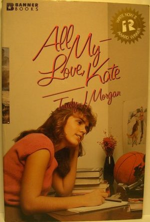 All My Love, Kate All My Love, Kate