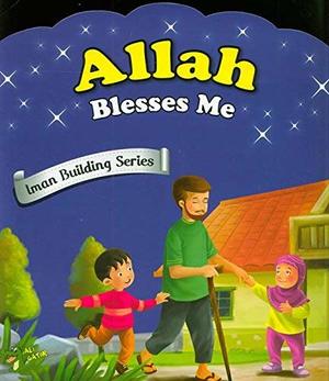 Allah Blesses Me (Iman Building Series) Allah Blesses Me (Iman Building Series)