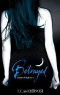 Betrayed (House of Night) Betrayed (House of Night)