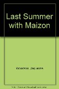 Last summer with Maizon Last summer with Maizon