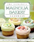Complete Magnolia Bakery Cookbook: Recipes from the World-Famous Bakery and Allysa Torey's Home Kitchen, The Complete Magnolia Bakery Cookbook: Recipes from the World-Famous Bakery and Allysa Torey's Home Kitchen, The