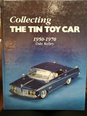 Collecting the Tin Toy Car 1950-1970 Collecting the Tin Toy Car 1950-1970